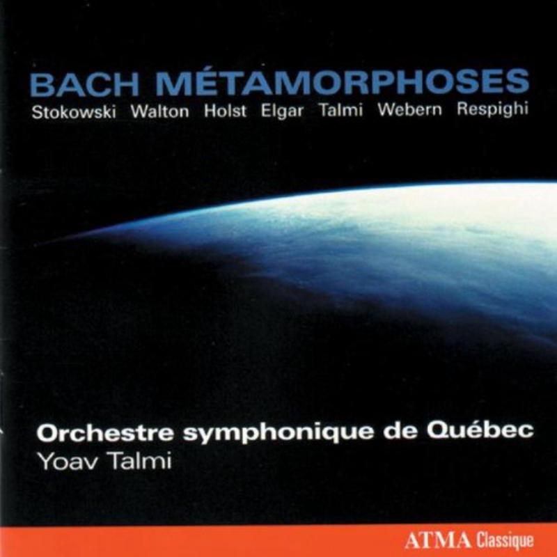 Orchestre Symphonique de Quebec: Bach Metamorphoses