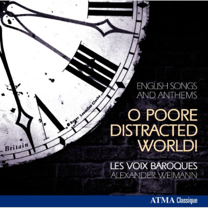 Les Voix Baroques/Mercer/Van Doren/White etc.: O Poore Distracted World-English Songs and Anthems