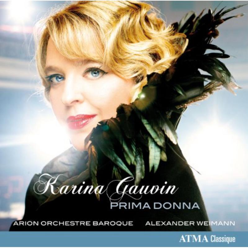 Karina Gauvin/Arion Baroque Orchestra: Prima Donna