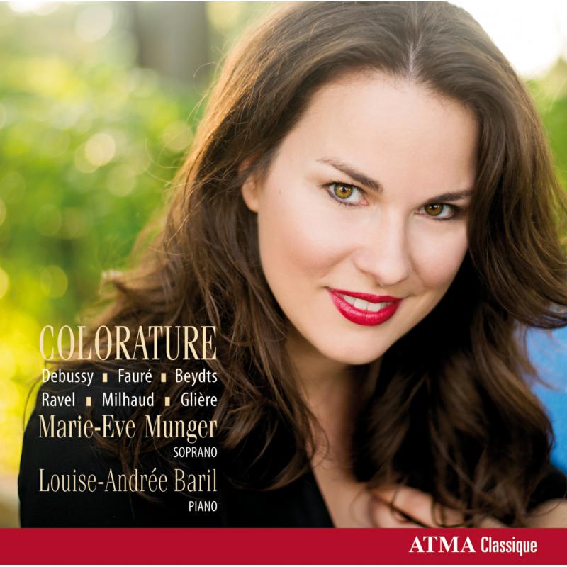 Marie-Eve Munger / Louise-Andr?e Baril: Claude Debussy: Colorature
