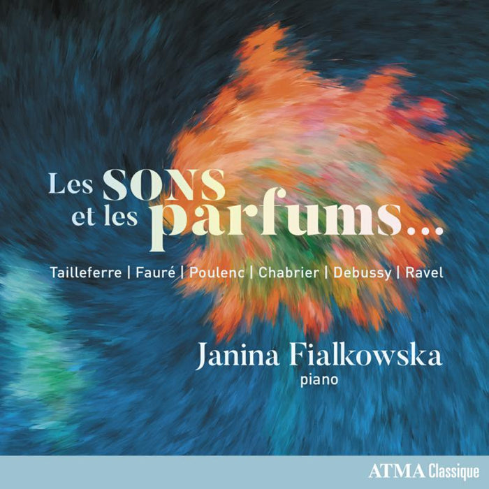 Janina Fialkowska: Les Sons et les Parfums / Sounds and Fragrances