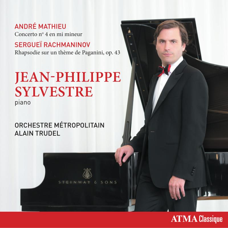 Jean-Philippe Sylvestre, Orchestre Metropolitain & Alain Trudel: Mathieu: Concerto No.4 in E minor; Rachmaninov: Rhapsody on the theme of Paganini, op.43
