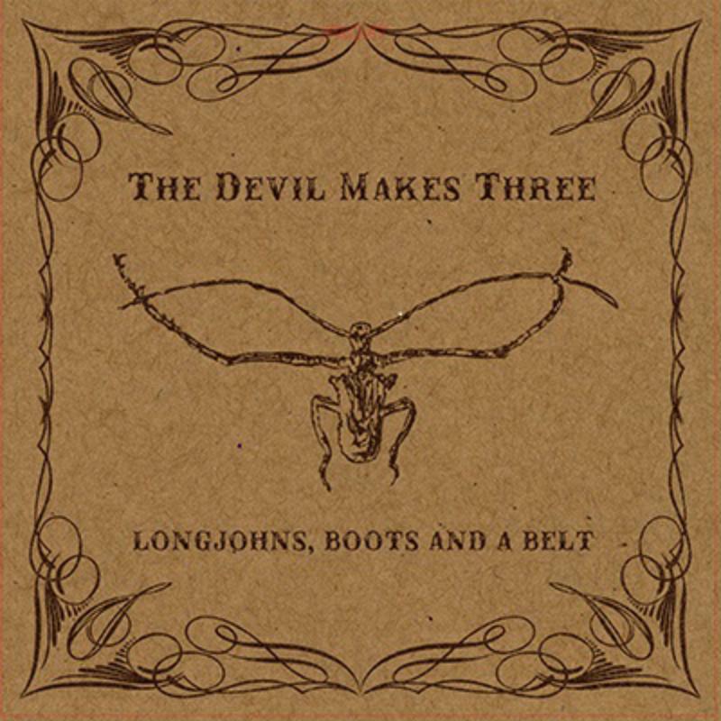 The Devil Makes Three: Longjohns, Boots And A Belt