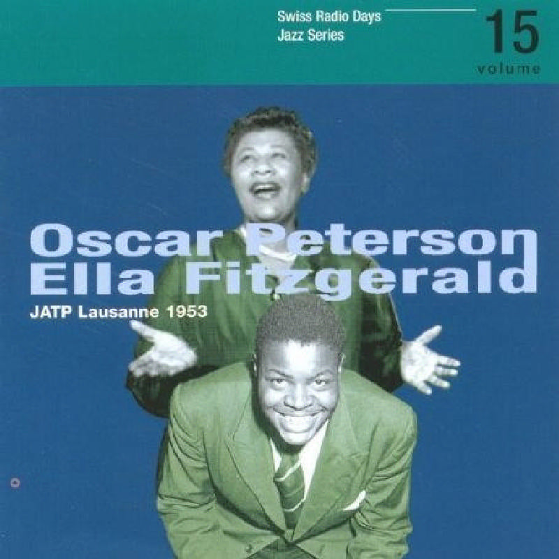 Oscar Peterson & Ella Fitzgerald: JATP Lausanne 1953