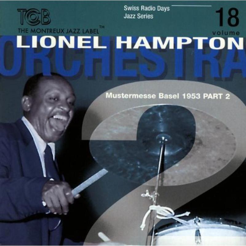 Lionel Hampton: Radio Days, Vol. 18: Basel 1953