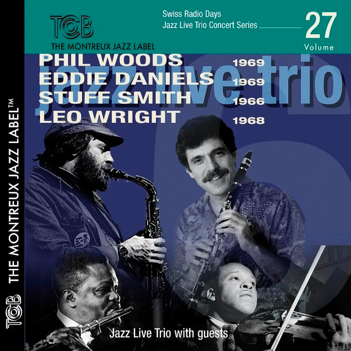 Jazz Live Trio: Feat. Phil Woods, Eddie Daniels, Stuff Smith & Leo Wright