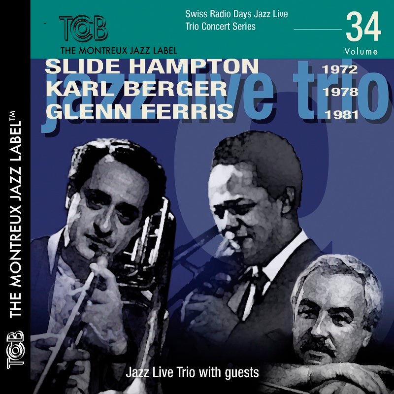 Jazz Live Trio: Slide Hampton 1972 / Karl Berger 1978 / Glenn Ferris 1981