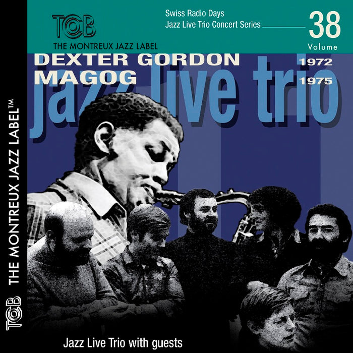 Jazz Live Trio: Dexter Gordon 1972 & Magog 1975