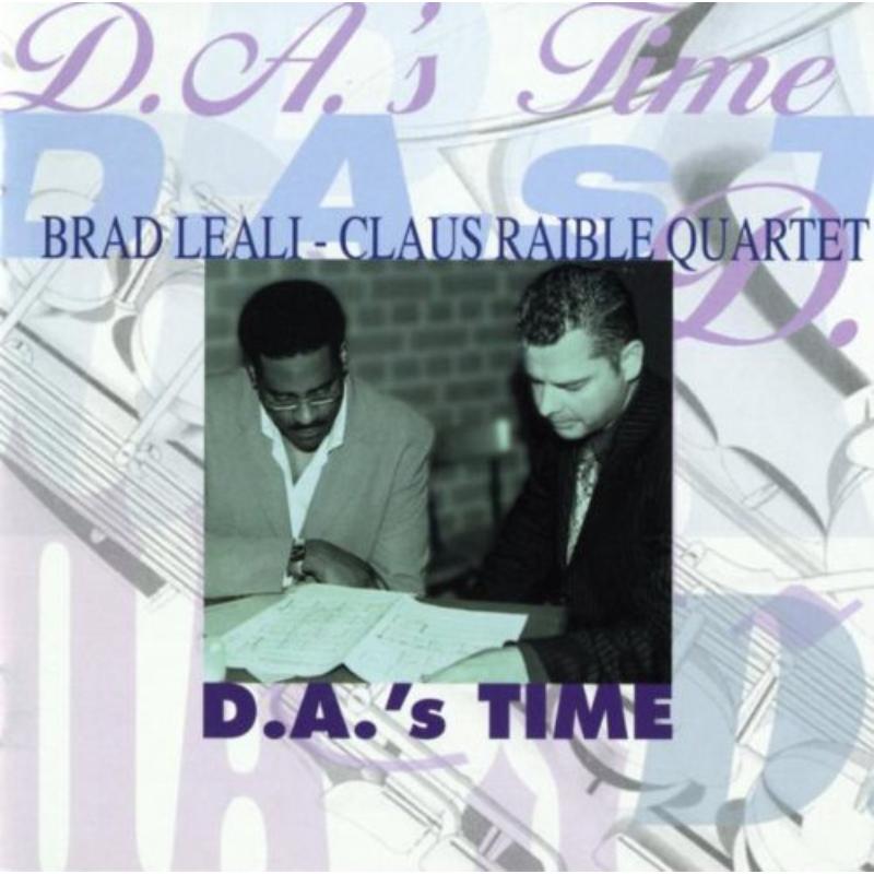 Brad Leali/Claus Raible Quartet: D.A.'s Time