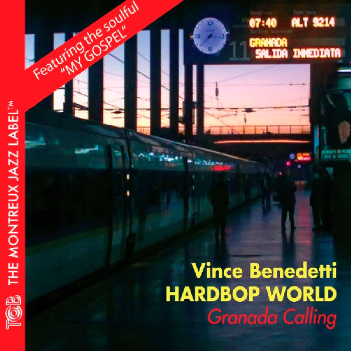 Vince Benedetti Hardbop World: Granada Calling