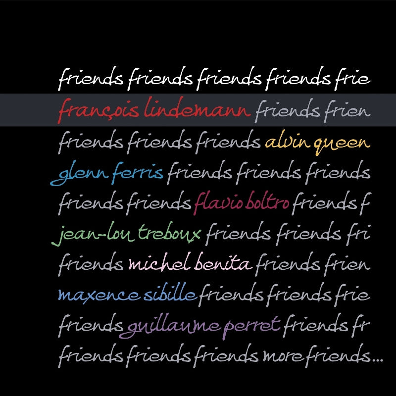 Francois Lindemann: Friends