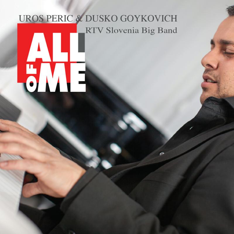 Uros Peric & Dusko Goykovich: All of Me