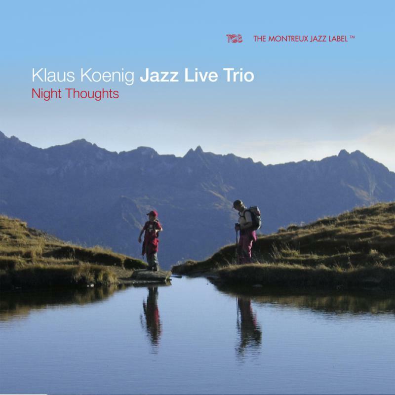 Klaus Koenig Jazz Live Trio: Night Thoughts