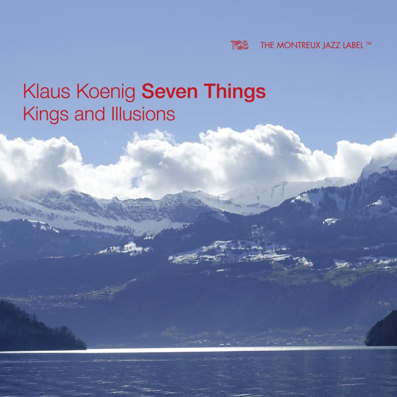 Klaus Koenig Seven Things: Kings And Illusions