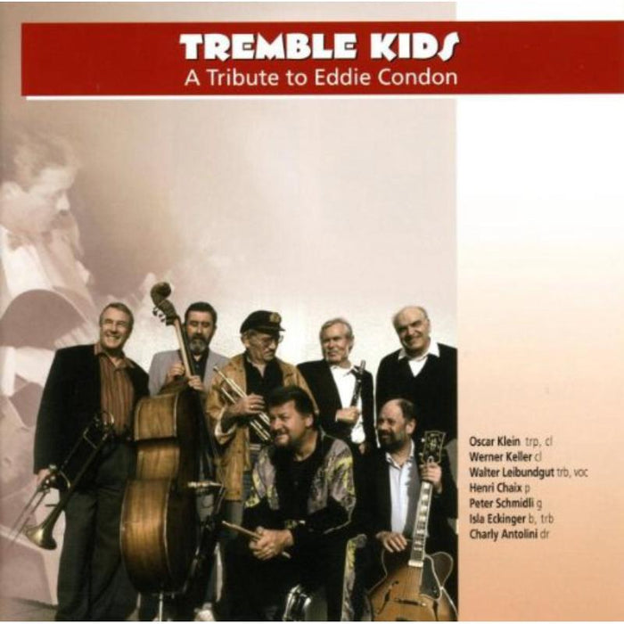 The Tremble Kids: A Tribute to Eddie Condon