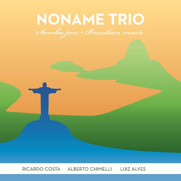 Noname Trio: Samba Jazz - Brazilian Music