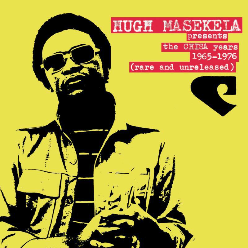 Hugh Masekela: The Chisa Years