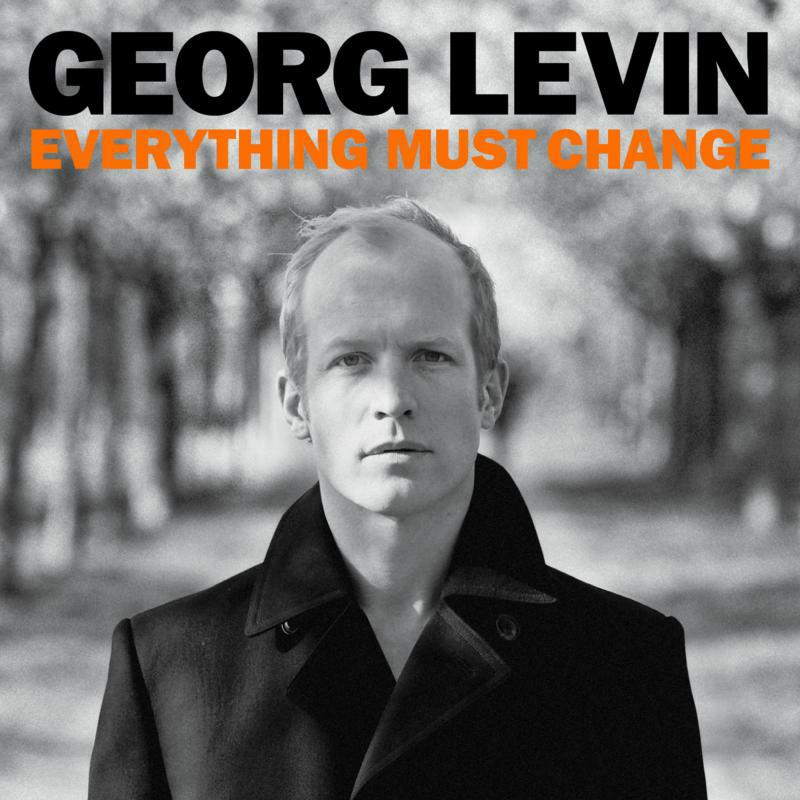 Georg Levin: Everything Must Change
