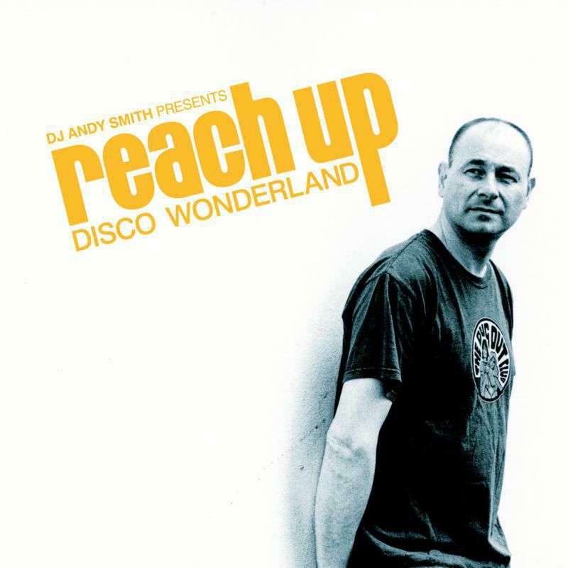 Various Artists: DJ Andy Smith presents 'Reach Up - Disco Wonderland' (2CD)