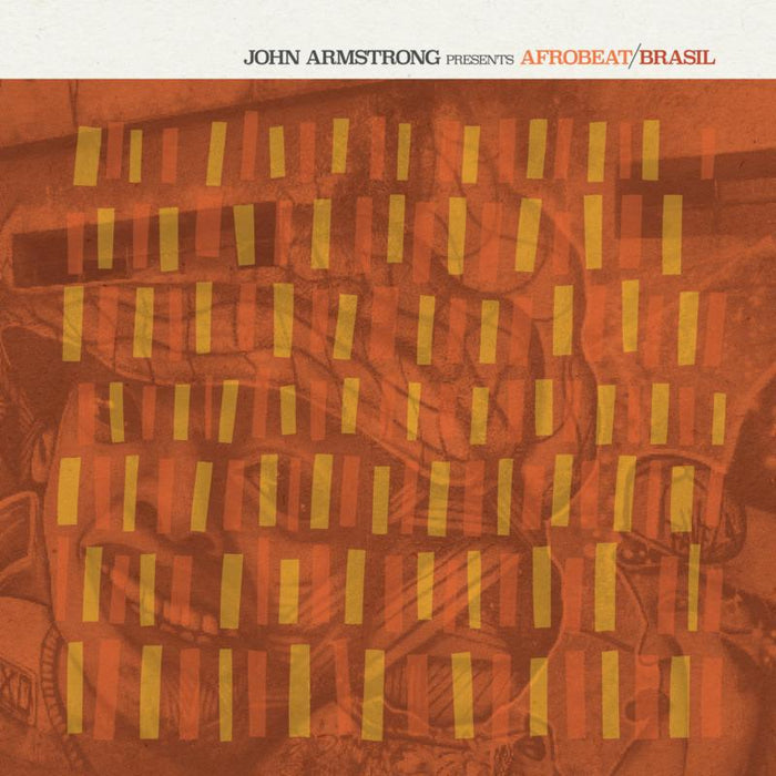Various Artists: John Armstrong presents Afrobeat Brasil