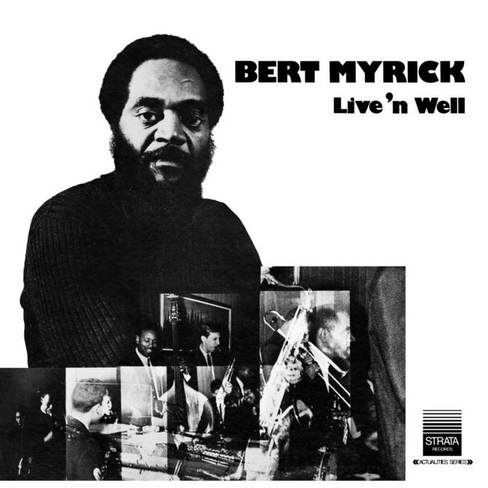 Bert Myrick: Live 'n Well