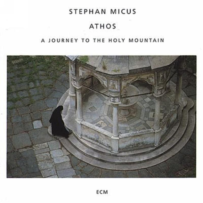 Stephan Micus: Athos: A Journey To The Holy Mountain