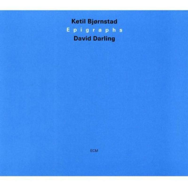Ketil Bjornstad & David Darling: Epigraphs