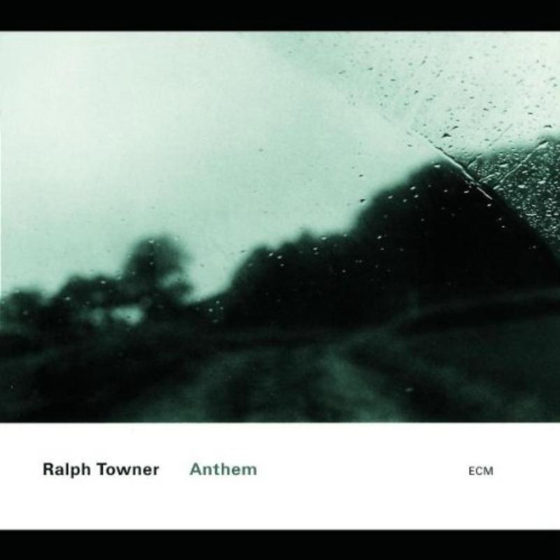 Ralph Towner: Anthem