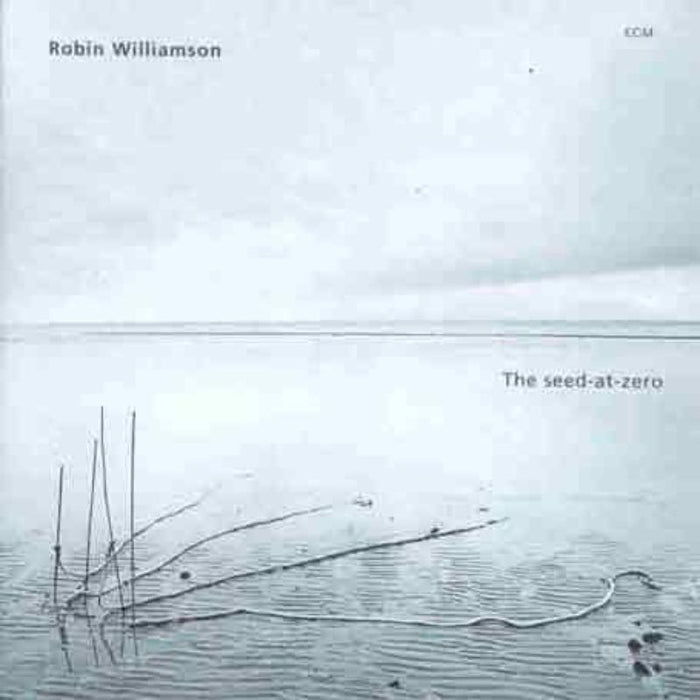 Robin Williamson: The Seed-At-Zero