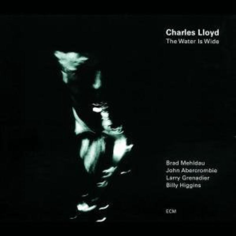 Charles Lloyd: The Water Is Wide