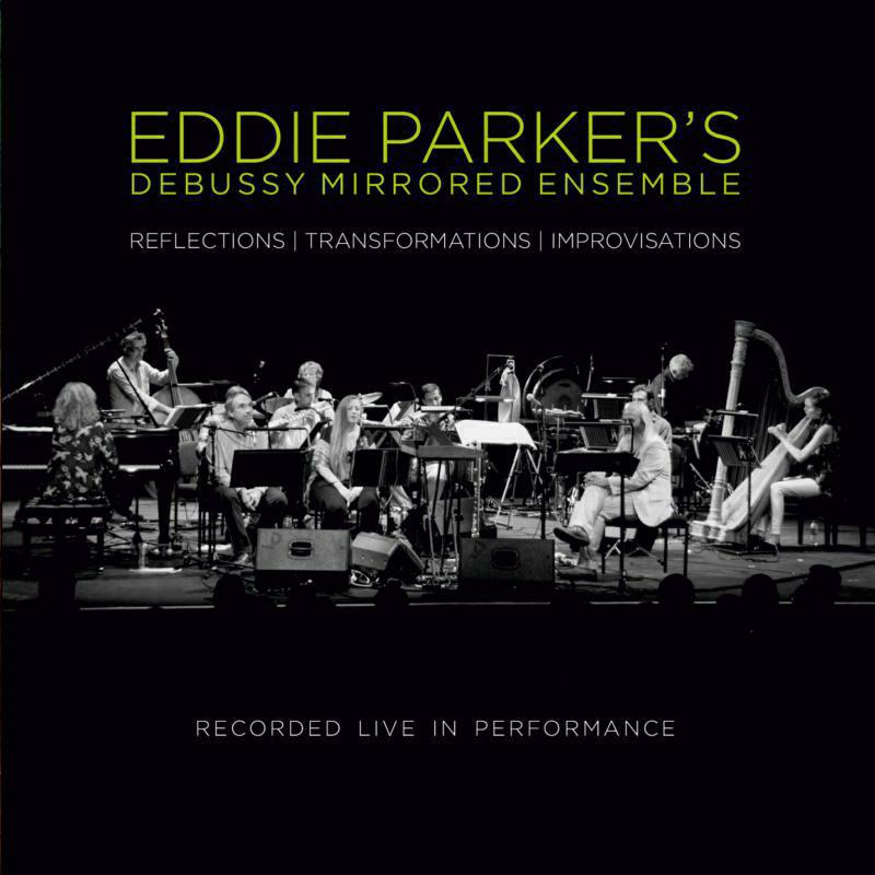 Eddie Parker: Debussy Mirrored Ensemble