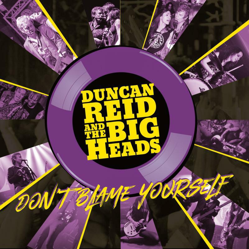 Duncan Reid And The Big Heads: Don't Blame Yourself