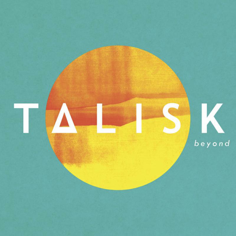 Talisk: Beyond