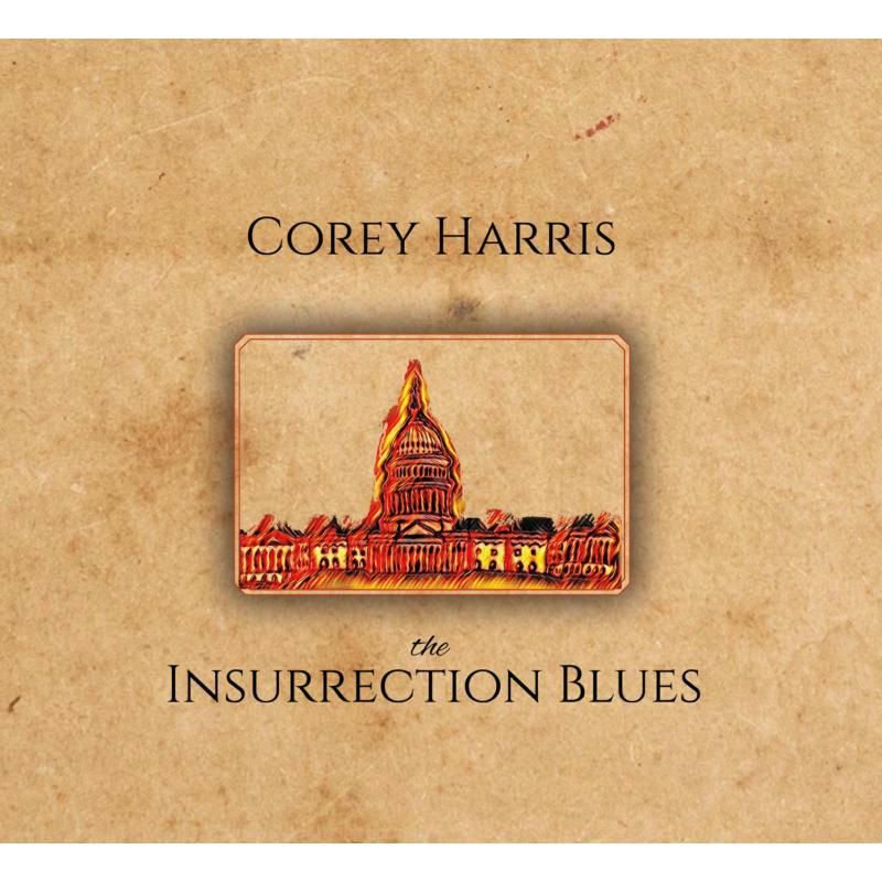 Corey Harris: Insurrection Blues