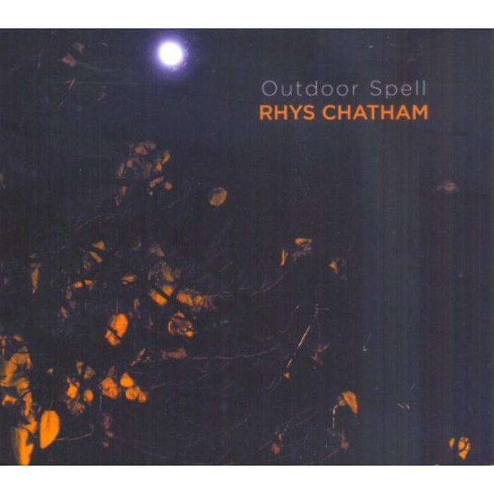 Rhys Chatham: Outdoor Spell