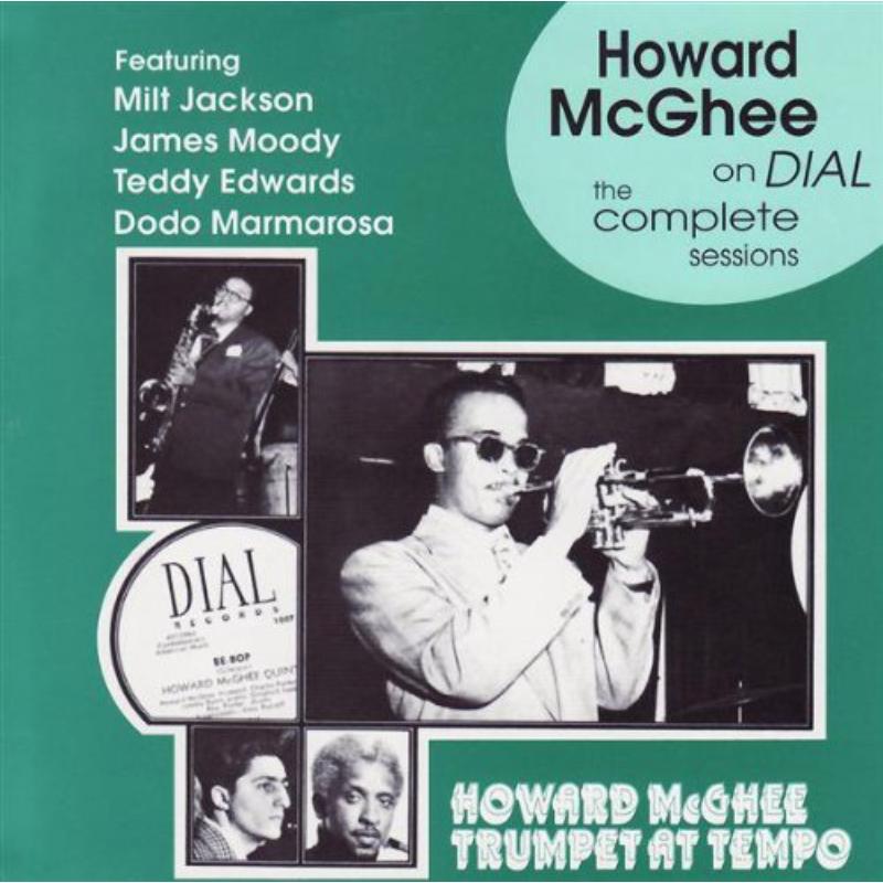 Howard McGhee: Howard McGhee On Dial - The Complete Sessions