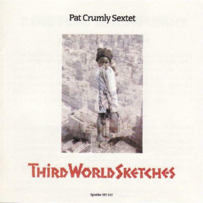 Pat Crumly Sextet: Third World Sketches