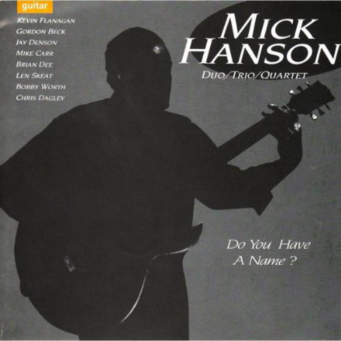 Mick Hanson: Do You Have a Name?