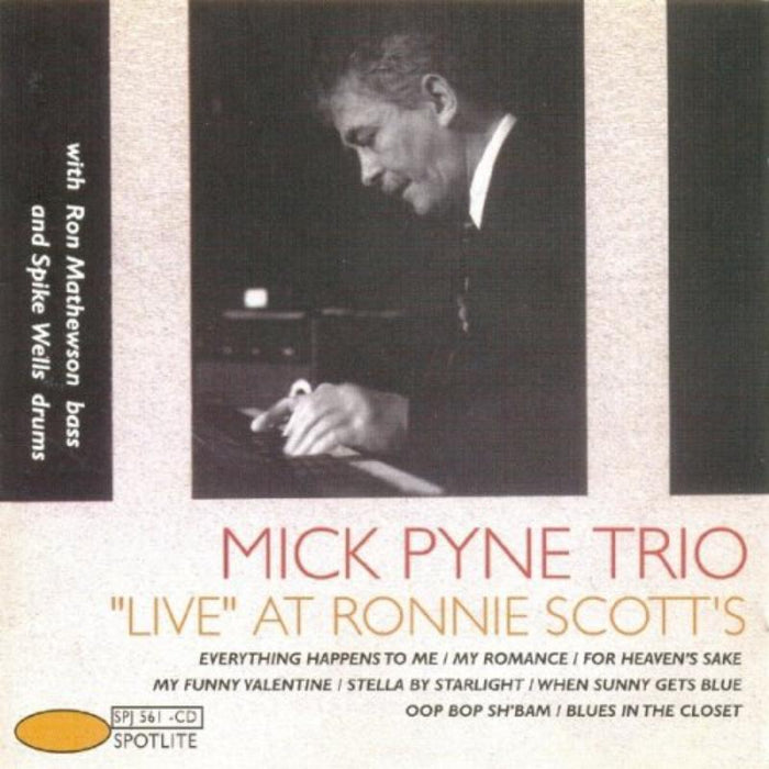 Mick Pyne Trio: Live at Ronnie Scott's