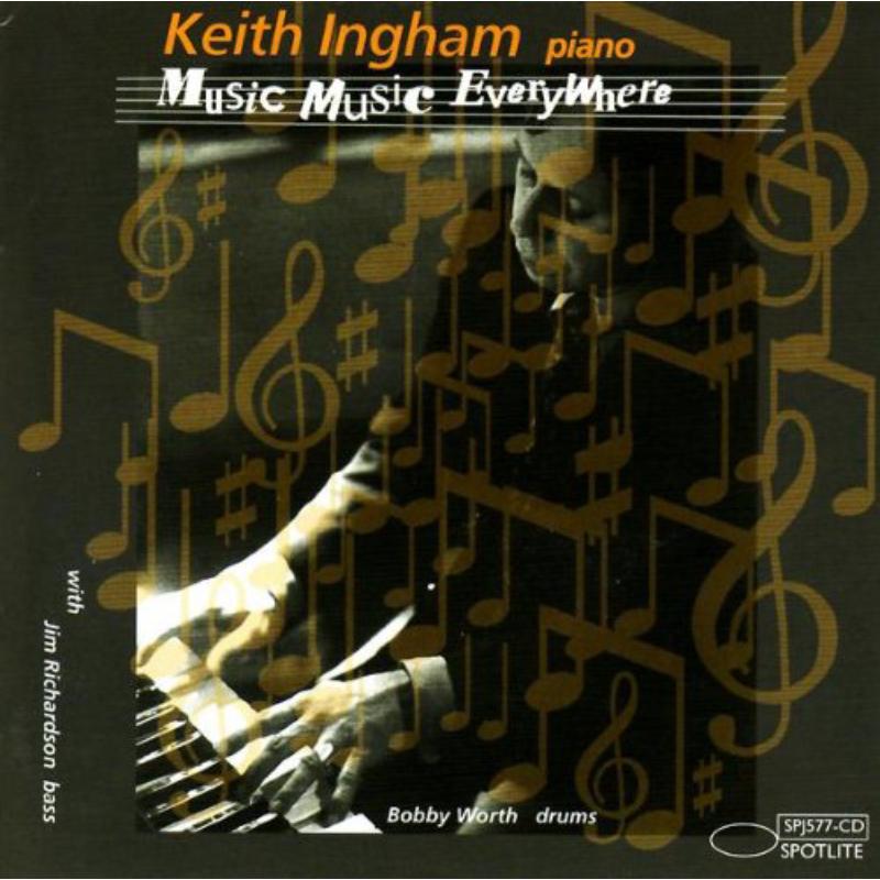 Keith Ingham: Music, Music Everywhere