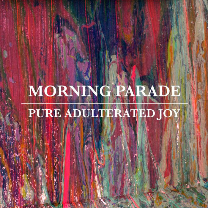 Morning Parade: Pure Adulterated Joy