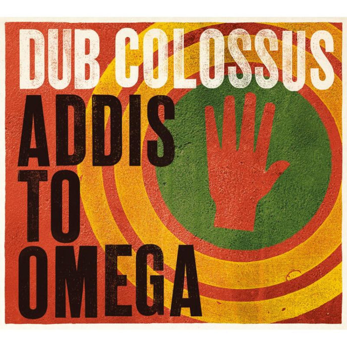 Dub Colossus: Addis To Omega