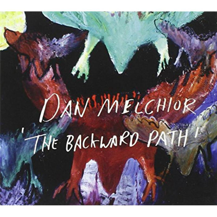 Dan Melchior: The Backward Path