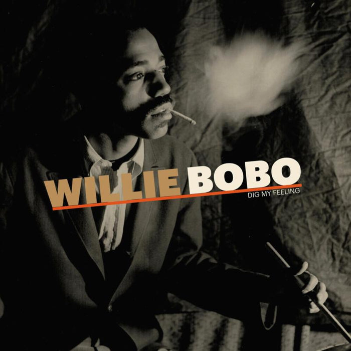 Willie Bobo: Dig My Feeling