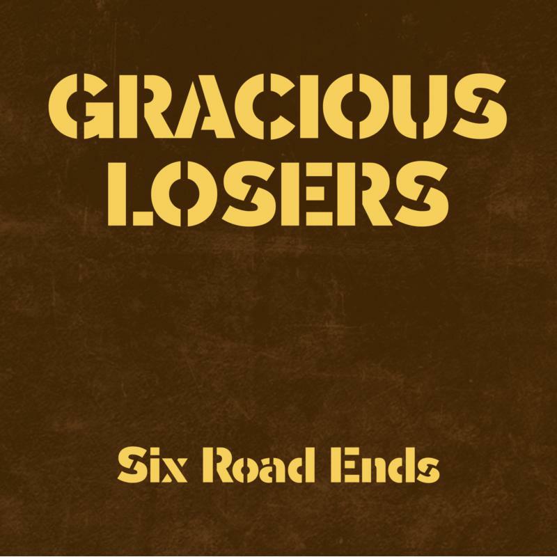 Gracious Losers: Six Road Ends (LP)