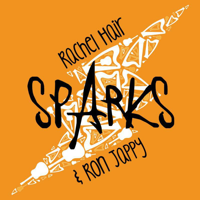 Rachel Hair & Ron Jappy: Sparks