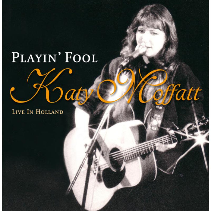 Katy Moffatt: Playing' Fool