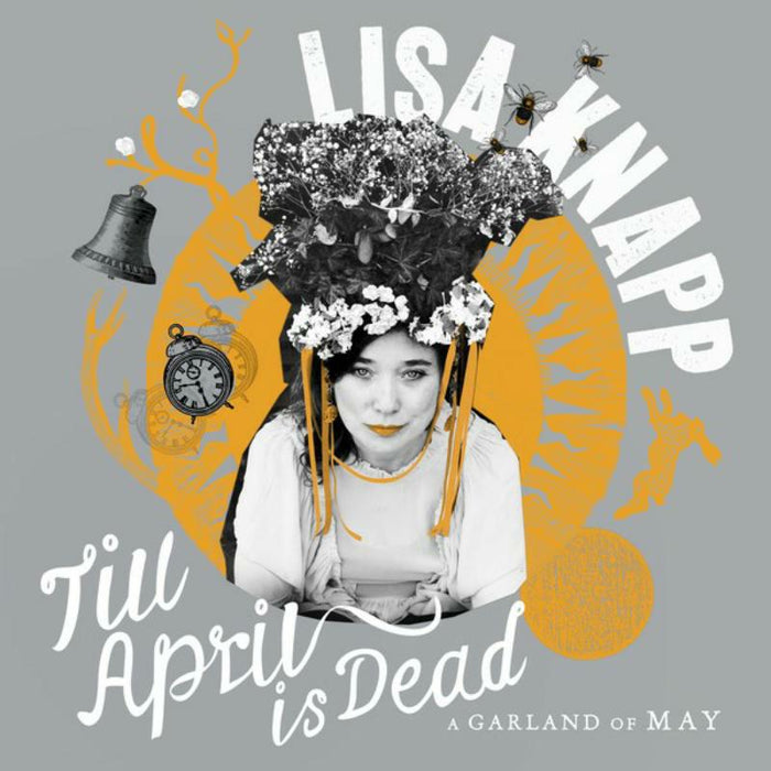 Lisa Knapp: Till April Is Dead - A Garland Of May
