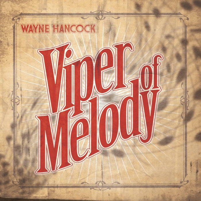 Wayne Hancock: Viper Of Melody