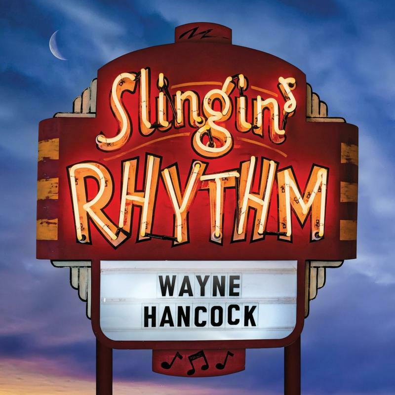 Wayne Hancock: Slingin' Rhythm